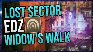 Destiny 2 Beginner's Guide | Lost Sector EDZ Widows Walk
