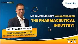 Mr Ramesh Juneja's Voyage Through the Pharmaceutical Industry!  Podcast Episode -06