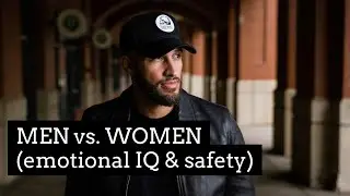 Men vs. women&mdash;safety, emotional IQ, communication&mdash;problems & solutions