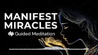 Powerful Law of Attraction Guided Meditation | Manifest Miracles and Good Luck Today