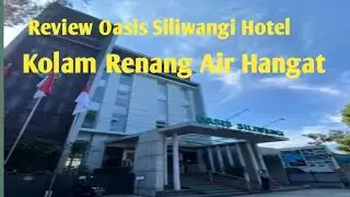 REVIEW OASIS SILIWANGI HOTEL