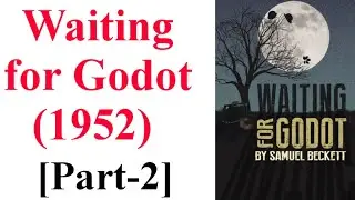 Waiting for Godot [1952] || (Part-2) || The theme of Existentialism