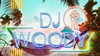 Dj Woody ❎ Summer Mix ❎ Piscina ❎ 2023