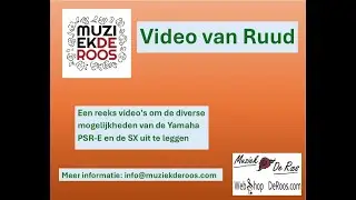 28/30 Explanation Yamaha SX & PSR-E473, Video van Ruud: Muziekarrangement deel 1