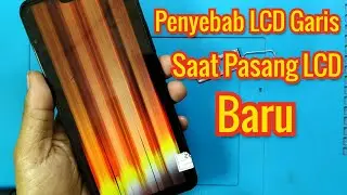 Penyebab LCD jadi Rusak saat ganti LCD