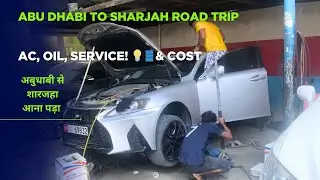 🚗 Abu Dhabi to Sharjah Trip | Veg Food in Dubai | Car Garage & Maintenance Tour 2025