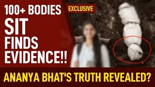 Bones Beneath Dharmasthala? Did SIT Finds Evidence? | The Story of Ananya Bhat