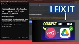 How to Connect Google Drive to n8n Without Errors | OAuth Fix (2025 Tutorial)
