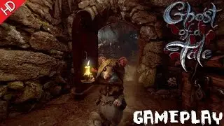 Ghost of a Tale (HD) PC Gameplay