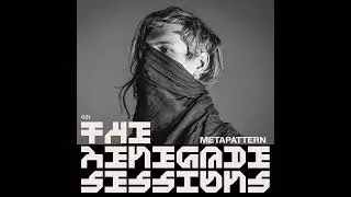 Metapattern | The Renegade Sessions 031