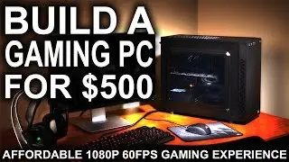 $500 Gaming PC Build ft. RX470