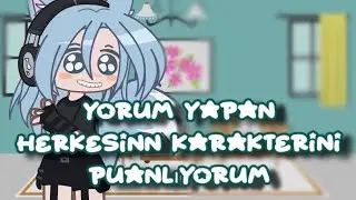 YORUM YAPANLARIN KARAKTERİNİ PUANLIYORUM😻😻