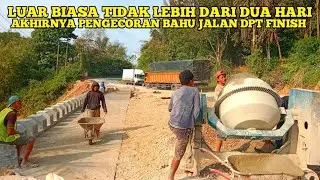 Luar Biasa Tidak Lebih Dari Dua Hari || Akhirnya Pengecoran Bahu Jalan DPT Finish