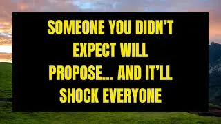 Angels Say: Someone You Didn&rsquo;t Expect Will Propose&hellip; And It&rsquo;ll Shock Everyone 💍
