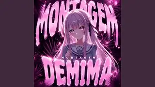 MONTAGEM DEMIMA