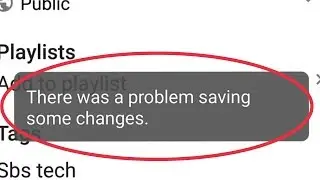 Fix YouTube Yt Studio There was a Problem Saving Some Change Problem Solve in Android