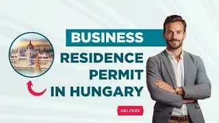 How to get a business residence permit in Hungary?