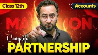 Class 12th Accounts - Complete Partnership Maha Marathon | CBSE Board Exam 2025-26
