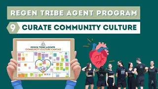 RT Agent Program - Step 9 : Curate Community Culture