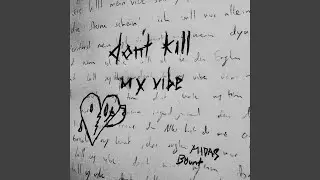 don't kill my vibe