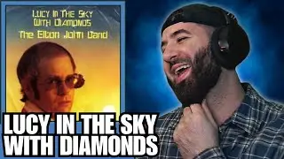 Elton John - Lucy in the Sky with Diamonds | REACTION