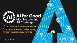 Semantic communication to semantic-aware networking in next gen systems | AI/ML IN 5G CHALLENGE