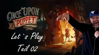 Let`s Play: Once upon a Puppet Teil 02 / #onceuponapuppet