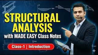 Structural Analysis| Class-1 Introduction - with Made Easy Class Notes