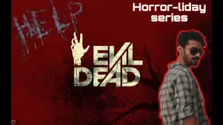 Evil dead Horror-liday series Tamil Live 7PM (தமிழ்) #tamilgamer #tamilgamerlive #tamilgames