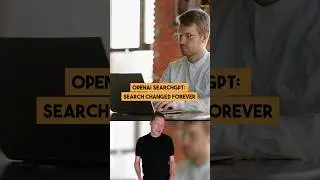 OpenAI SearchGPT: Search Changed Forever
