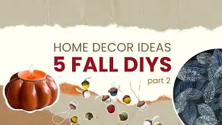 Aesthetic Fall DIYs You&rsquo;ll LOVE | Easy & Cozy Home Decor Projects