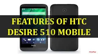 FEATURES OF HTC DESIRE 510 MOBILE