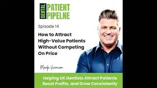 E14: How to Attract High-Value Patients Without Competing on Price