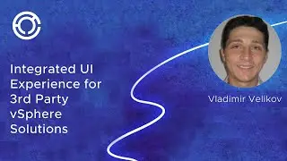 CODE 2740: Integrated UI Experience for 3rd Party vSphere Solutions