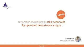 Isolation of tumor cells and tumor-infiltrating leukocytes [WEBINAR]