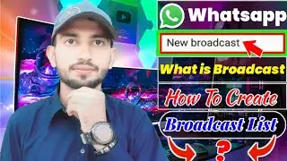 WhatsApp Group VS WhatsApp Broadcast List | How To Send Broadcast Message In WhatsApp | MTC Channel🔥