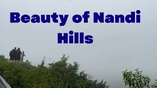 Nandi Hills Bangalore | Beauty of Nandi Hills | All About Nandi hills