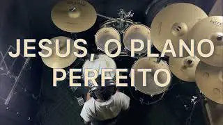Jesus, O Plano Perfeito - Renascer Praise / Drum Cover Mourinha