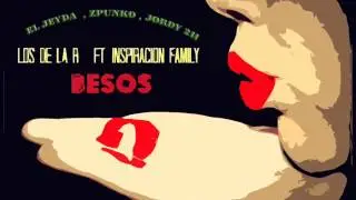 BESOS - Los De La R / El Jeyda , Zpunko feat. Inspiracion Fam. Jordy2H