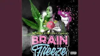 Brain Freeze (feat. Le Ptit Criss & Young Mo)