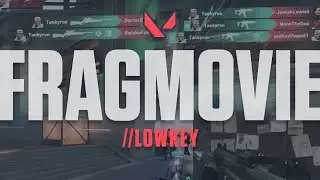 LOWKEY | A Valorant Fragmovie