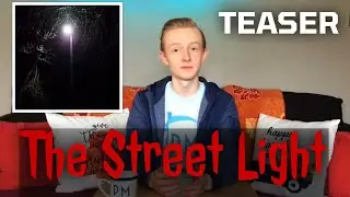 The Street Light - Official Short Horror Film Teaser | Pickyman Studios
