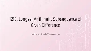 Leetcode | 1218. Longest Arithmetic Subsequence of Given Difference