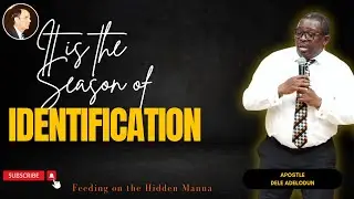 It is the Season of Identification //:Apostle: Dele Adelodun.