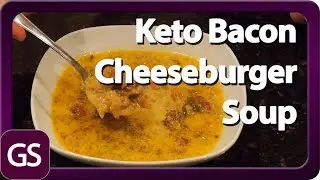 Keto Low Carb Bacon Cheeseburger Soup Recipe