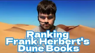 Ranking Frank Herbert's Six Dune Books