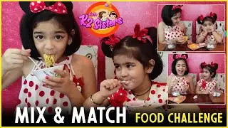 Mix and Match Food Challenge - Kids Challenge - Cute K2 Sisters