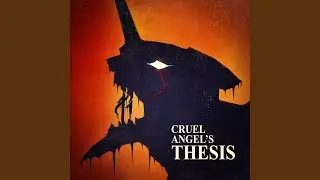 A Cruel Angel's Thesis