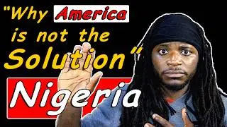Why America Is Not the Solution for Nigeria