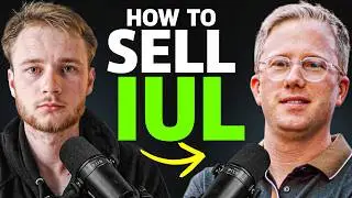 How To Sell IUL (Full Masterclass From a $100k/mo Producer)